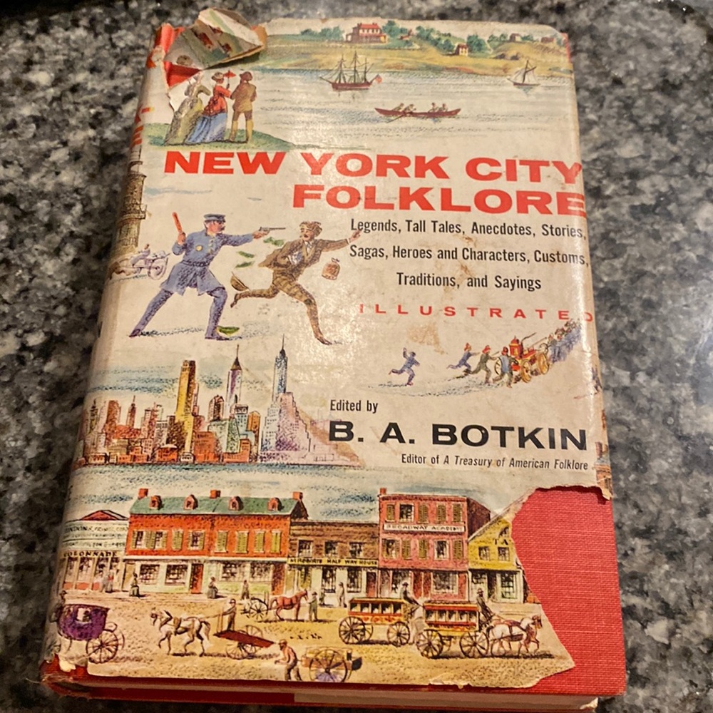 New York City Folklore edited by B.A. Botkin